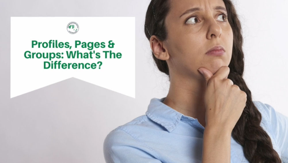 Profiles, Pages & Groups. What’s the difference?